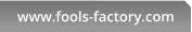 www.fools-factory.com