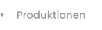 Produktionen